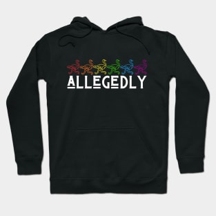 ALLEGEDLY! Hoodie